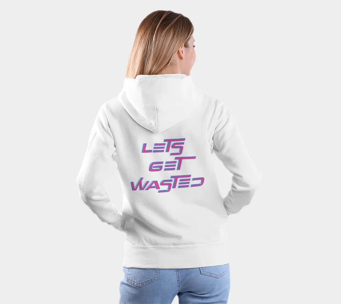 LETS GET WASTED | PULLOVER HOODIE | IMRAN