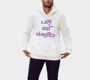 LETS GET WASTED | PULLOVER HOODIE | IMRAN