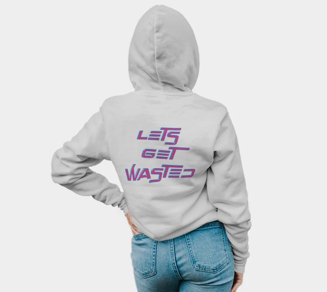 LETS GET WASTED | PULLOVER HOODIE | IMRAN